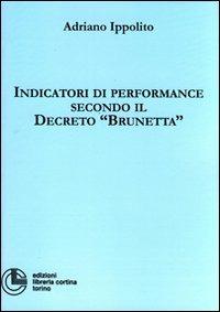Indicatori di performance secondo il Decreto «Brunetta» - Adriano Ippolito - Libro Cortina (Torino) 2010 | Libraccio.it