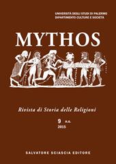 Mythos. Rivista di storia delle religioni. Vol. 9