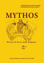 Mythos. Rivista di storia delle religioni (2016). Vol. 10
