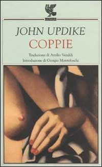 Coppie - John Updike - Libro Guanda 2002, Narratori della Fenice | Libraccio.it
