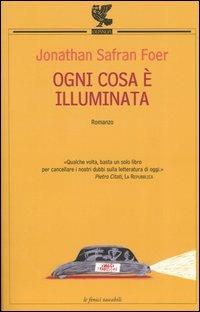 Ogni cosa è illuminata - Jonathan Safran Foer - Libro Guanda 2004, Le Fenici tascabili | Libraccio.it