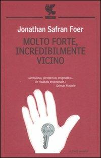 Molto forte, incredibilmente vicino - Jonathan Safran Foer - Libro Guanda 2007, Le Fenici tascabili | Libraccio.it