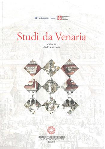 Studi da Venaria  - Libro Centro Studi Piemontesi 2021, Fuori collana | Libraccio.it