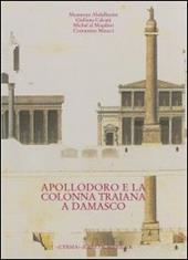 Dalla tradizione al progetto. Apollodoro e la colonna Traiana a Damasco. Ediz. araba