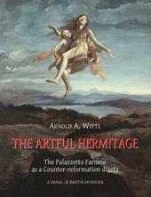 The artful hermitage. The Palazzetto Farnese as a counterreformation diaeta