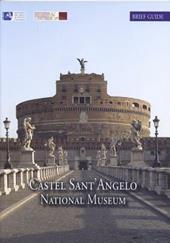 Castel Sant'Angelo national museum. Brief artistic and historical guide