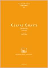 Cesare Guasti. Memorie (1840-1862)