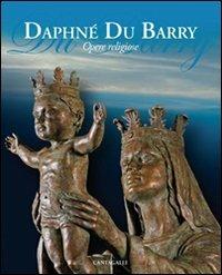 Opere religiose. Ediz. illustrata - Daphné Du Barry - Libro Cantagalli 2011 | Libraccio.it