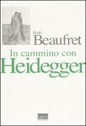 In cammino con Heidegger. Conversazioni con Frédéric de Towarnicki