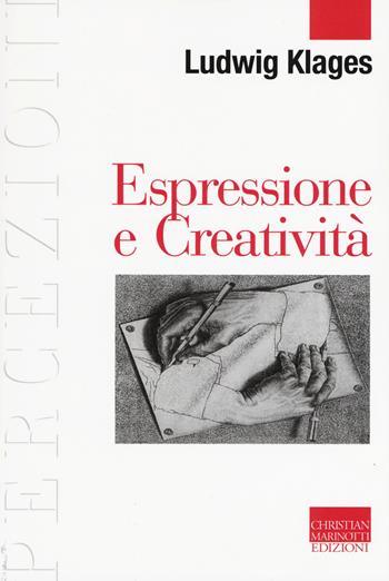 Espressione e creatività - Ludwig Klages - Libro Marinotti 2015, Percezioni. Estetica & fenomenologia | Libraccio.it