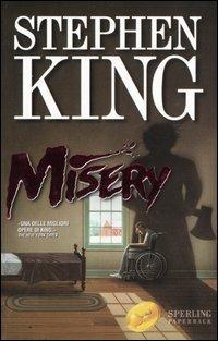 Misery - Stephen King - Libro Sperling & Kupfer 2001, Super bestseller | Libraccio.it