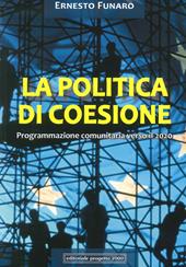 La politica di coesione. Programmazione comunitaria verso il 2020