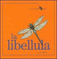La libellula - Ting Morris - Libro Motta Junior 2011, Microcosmo | Libraccio.it