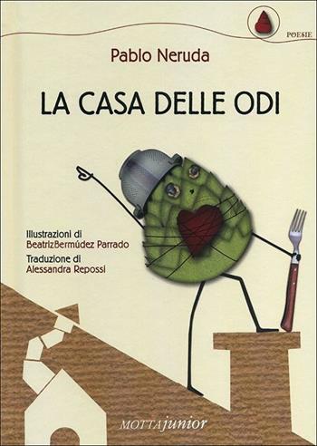 La casa delle odi - Pablo Neruda - Libro Motta Junior 2012, Il suono della conchiglia | Libraccio.it