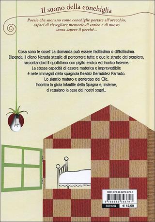 La casa delle odi - Pablo Neruda - Libro Motta Junior 2012, Il suono della conchiglia | Libraccio.it