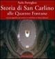 Storia di San Carlino alle Quattro Fontane - Paolo Portoghesi - Libro Newton Compton Editori 2007, Quest'Italia | Libraccio.it
