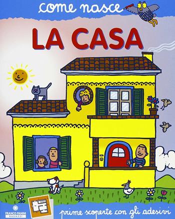 La casa - Annalisa Strada, Agostino Traini - Libro Franco Cosimo Panini 2003, Come nasce. Serie blu | Libraccio.it