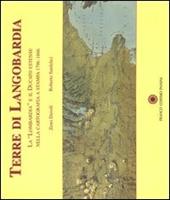 Terre di Langobardia. La «Lombardia» e il Ducato estense nella cartografia a stampa 1796-1866