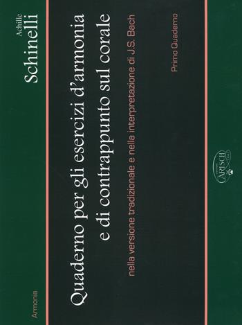 Quaderni per gli esercizi d'armonia e di contrappunto. Vol. 1 - Achille Schinelli - Libro Carisch 2017 | Libraccio.it