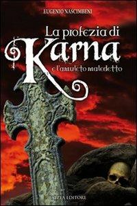 La profezia di Karna e l'amuleto maledetto - Eugenio Nascimbeni - Libro Falzea 2012 | Libraccio.it