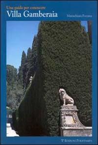 Una guida per conoscere villa Gamberaia - Maria Chiara Pozzana - Libro Polistampa 1998 | Libraccio.it