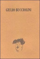 Una vita a teatro: Giulio Bucciolini tra drammaturgia e critica. Catalogo della mostra (Firenze)