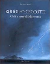 Rodolfo Ceccotti. Cieli e terre di Maremma