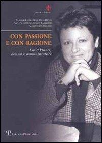 Con passione con ragione - Sandra Landi, Francesca Arena, Anna Scattigno - Libro Polistampa 2004 | Libraccio.it