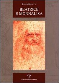 Beatrice e Monnalisa - Renzo Manetti - Libro Polistampa 2006, La storia raccontata | Libraccio.it