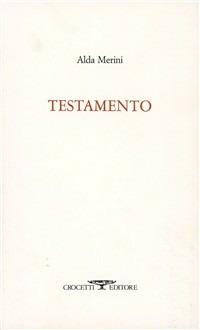 Testamento - Alda Merini - Libro Crocetti 1994, Aryballos | Libraccio.it