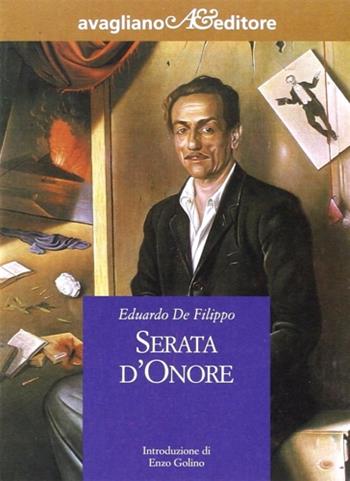 Serata d'onore - Eduardo De Filippo - Libro Avagliano 2000, Il melograno | Libraccio.it