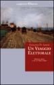 Un viaggio elettorale - Francesco De Sanctis - Libro Avagliano 2002, Segnature | Libraccio.it