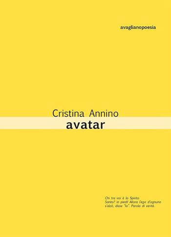 Avatar - Cristina Annino - Libro Avagliano 2022, Poesia | Libraccio.it