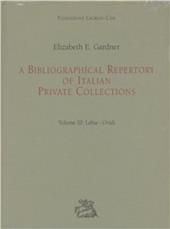 A bibliographical repertory of Italian private collections. Vol. 3: Labia-Ovidi.