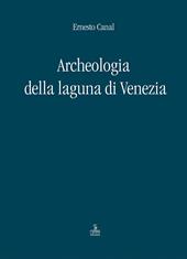 Archeologia della laguna di Venezia 1960-2010