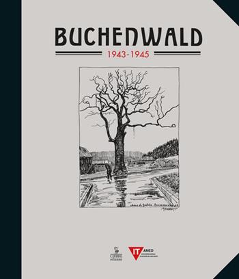 Buchenwald (1943-1945) - Auguste Favier, Pierre Mania - Libro Cierre Edizioni 2016 | Libraccio.it