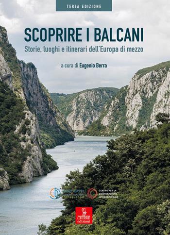 Scoprire i Balcani. Storie, luoghi e itinerari dell'Europa di mezzo  - Libro Cierre Edizioni 2019 | Libraccio.it