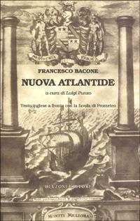 Nuova Atlantide. Testo inglese a fronte - Francesco Bacone - Libro Bulzoni 2006, Varia | Libraccio.it