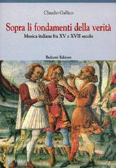 Sopra li fondamenti della verità. Musica italiana fra XV e XVII secolo