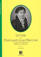 Lettere di Fortunato Luigi Naccari (Chioggia 1793-Padova 1860). Zoologo e botanico