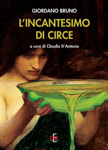 L'incantesimo di Circe - Giordano Bruno - Libro Di Renzo Editore 2023, Arcobaleno | Libraccio.it