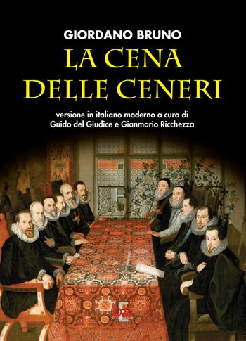 La cena delle ceneri - Giordano Bruno - Libro Di Renzo Editore 2023, Arcobaleno | Libraccio.it
