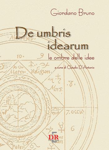 De umbris idearum. Le ombre delle idee - Giordano Bruno - Libro Di Renzo Editore 2022, Arcobaleno | Libraccio.it