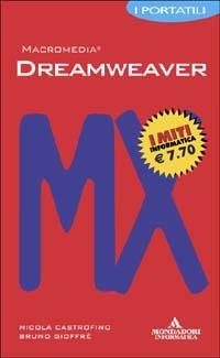 Dreamweaver MX. I portatili - Nicola Castrofino, Bruno Gioffrè - Libro Mondadori Informatica 2003, I miti informatica | Libraccio.it