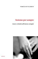 Insieme per sempre. Amore e intimità nell'unione coniugale