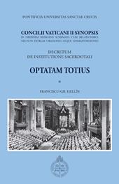 Concilii Vaticani II Synopsis. Optatam totius. Decretum de institutione sacerdotali