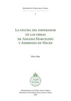   La Figura del emperador en las obras de Amiano Marcelino y Ambrosio de Milán