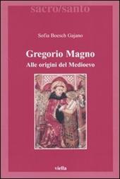 Gregorio Magno. Alle origini del Medioevo