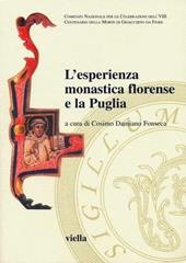 L' esperienza monastica florense e la Puglia. Atti del secondo Convegno internazionale di studio (Bari-Laterza-Matera, 20-22 maggio 2005)