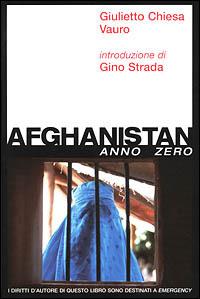 Afghanistan anno zero - Giulietto Chiesa, Vauro Senesi - Libro Guerini e Associati 2001 | Libraccio.it